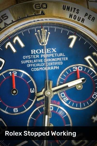 do rolex watches stop running|my rolex stopped ticking.